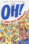 Oh! Il libro delle meraviglie libro