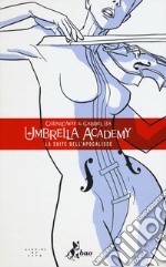 Umbrella Academy. Vol. 1: La suite dell'apocalisse libro