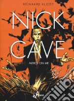 Nick Cave. Mercy on me libro