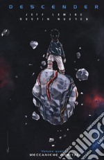 Descender. Vol. 4: Meccaniche orbitali libro