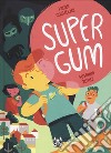 Supergum libro di Guglielmo Laura Rumiz Susanna