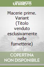 Macerie prime. Variant (Titolo venduto esclusivamente nelle fumetterie) libro
