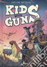 Kids with guns. Vol. 1 libro