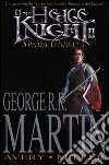 The hedge knight. Spada giurata. Vol. 2 libro di Martin George R. R. Avery Ben Miller Mike