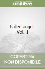 Fallen angel. Vol. 1 libro