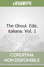 The Ghoul. Ediz. italiana. Vol. 1 libro