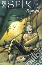 Spike. Asylum. Vol. 1 libro