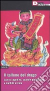 Il Tallone del drago. Lavoro cognitivo, capitale globalizzato e conflitti in Cina libro di Do Paolo