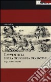 L'avventura della filosofia francese. Dagli anni sessanta libro