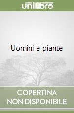 Uomini e piante libro