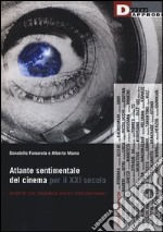 Atlante sentimentale del cinema per il XXI secolo. Incontri con cinquanta registi contemporanei