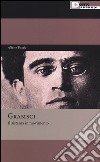 Gramsci. Il sistema in movimento libro