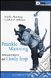 Frankie Manning: ambasciatore del Lindy Hop libro