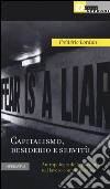 Capitalismo, desiderio e servitù. Antropologia delle passioni nel lavoro contemporaneo libro di Lordon Frédéric