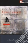 Cos'è il carcere. Vademecum di resistenza libro di Ricciardi Salvatore