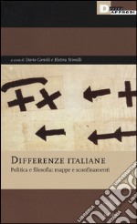 Differenze italiane. Politica e filosofia: mappe e sconfinamenti libro