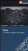 Gaza e l'industria israeliana della violenza libro