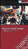 Storie di assalti frontali. Conflitti che producono banditi libro