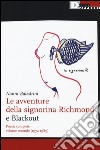 Le avventure della signorina Richmond e Blackout. Poesie complete. Vol. 2: (1972-1989) libro