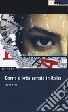 Donne e lotta armata in Italia (1970-1985) libro