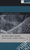 Le reti del valore. Migrazioni, produzione e governo della crisi libro