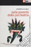 Sulla povertà della psichiatria libro di Saraceno Benedetto