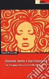 Gioventu ribelle a San Francisco. Tra «beat generation» e «hippie» (1956-1967) libro