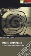 Tagliare i rami secchi. Catalogo dei dogmi del marxismo da archiviare libro