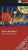 Marte oltre Marte. L'era del capitalismo multiplanetario libro di Pongide Cobol