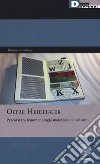 Oltre Heidegger. Percorsi tra fenomenologia materiale e idealismo libro