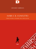 Marx e il conflitto. Critica politica e pensiero della rivoluzione