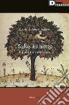 Salus in horto. Il giardino come cura libro di Leggero R. (cur.)