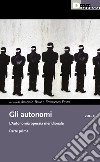 Gli autonomi. Vol. 10/1: L' L'autonomia operaia meridionale libro