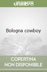 Bologna cowboy libro