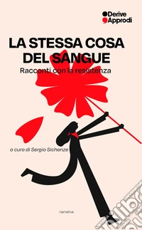 La stessa cosa del sangue