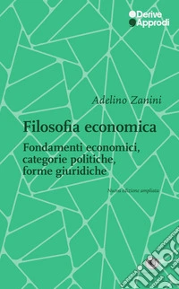 Filosofia economica. Nuova ediz. libro