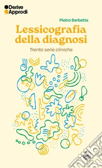 Lessicografia della diagnosi. Trenta serie cliniche libro