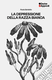 La depressione della razza bianca libro