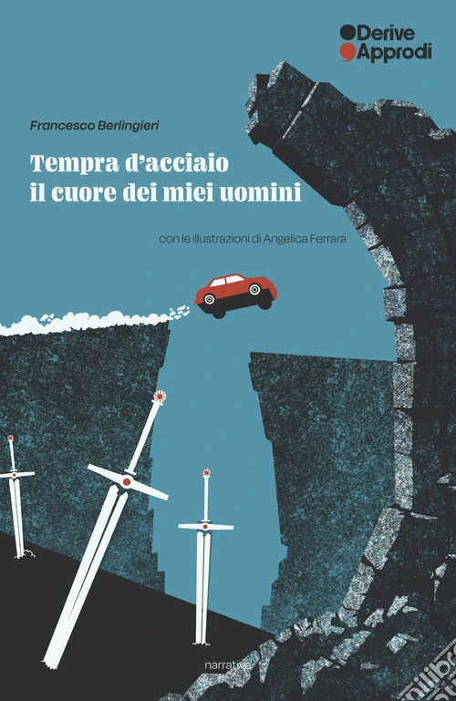 Tempra d'acciaio. Il cuore dei miei uomini