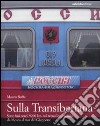 Sulla Transiberiana. Sette fusi orari, 9200 km, sul treno leggendario da Mosca al mar del Giappone libro di Buffa Mauro