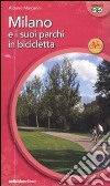 Milano e suoi parchi in bicicletta libro