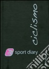 Sport diary ciclismo. Diario del ciclista libro