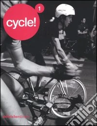 Cycle! Ediz. illustrata. Vol. 1