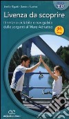 Livenza da scoprire. Itinerario ciclabile e navigabile dalle sorgenti al Mare Adriatico libro