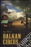 Balkan circus libro