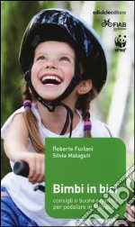 Bimbi in bici. Consigli e buone pratiche per pedalare in famiglia libro