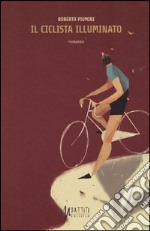 Il ciclista illuminato libro