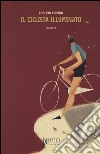 Il ciclista illuminato libro