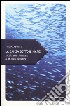 La danza sotto il mare. Piccole storie sommerse di un poeta pescatore libro di Fresi Franco