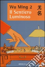 Il sentiero luminoso libro